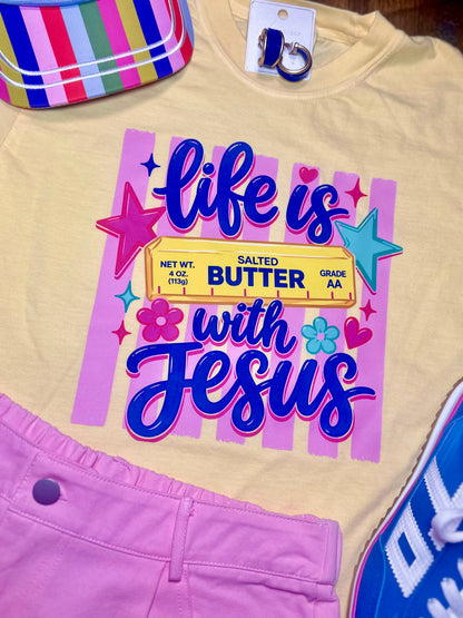 Comfort Colors "Life is Butter with Jesus" T-Shirt