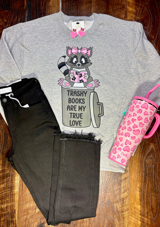 Trashy Books Are My True Love Sweatshirt