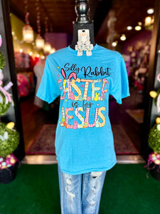 Silly Rabbit Easter is for Jesus tee