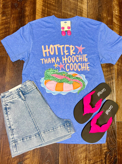 “Hotter Than a Hoochie Coochie” T-shirt