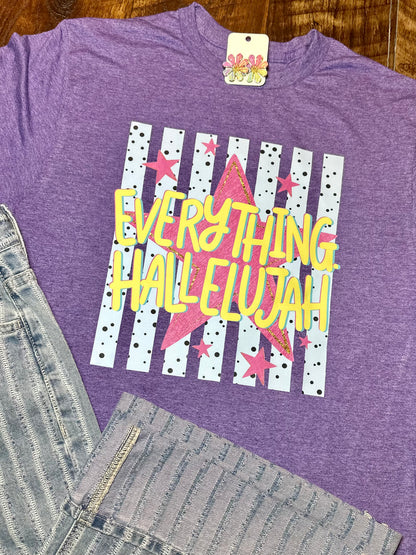 "Everything Hallelujah" T-Shirt